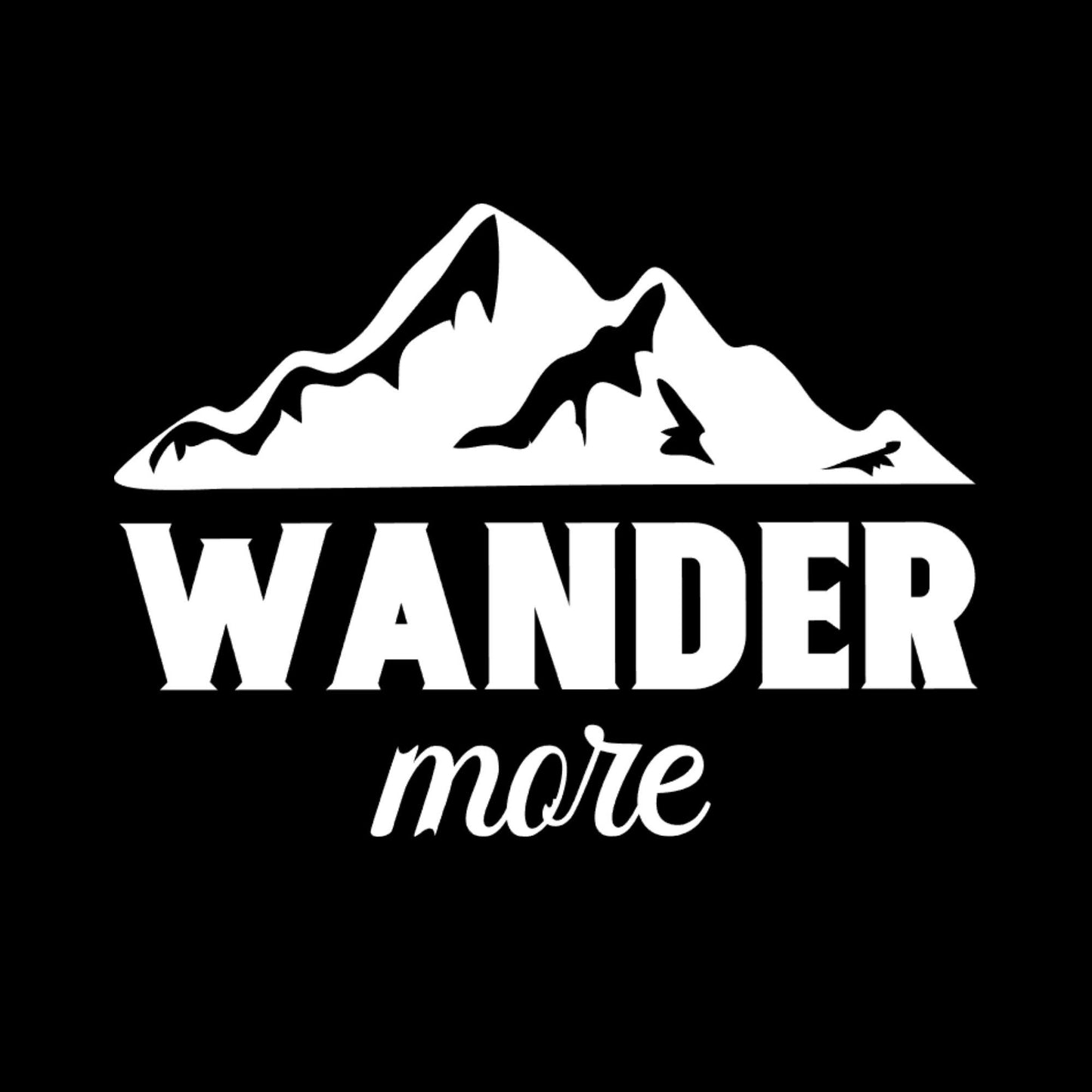 Wander More Vinyl Decal White Mountains Outdoors Lover Car Water Bottle Laptop Sticker