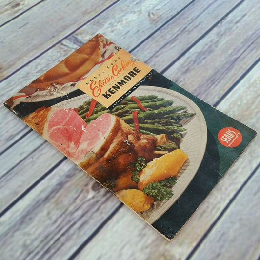 Vintage Kenmore Cookbook Easy Sure Electric Cooking with Your Kenmore Recipes and Instructions 1951 Sears Roebuck and Co. Paperback Booklet - At Grandma's Table