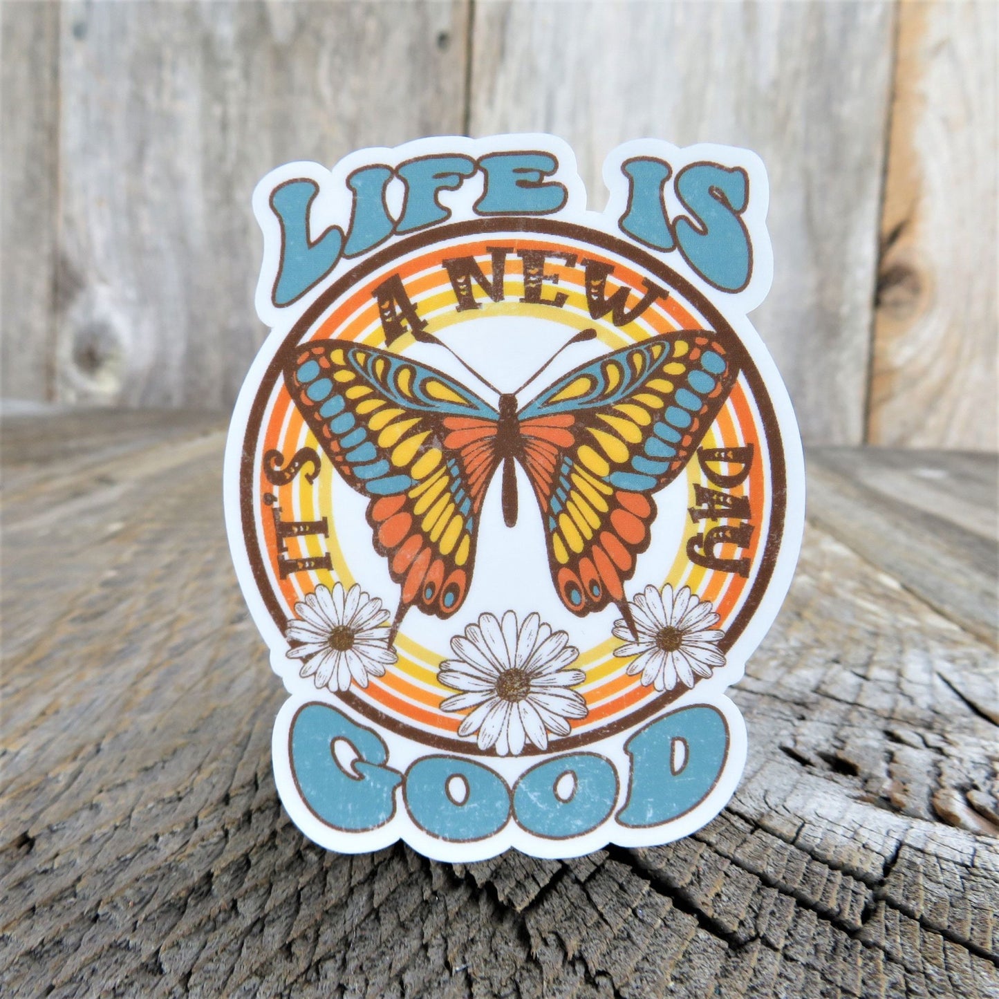 Life is Good Butterfly Sticker It's a New Day Decal Full Color Blue Orange Waterproof Gardener Bugs Car Water Bottle Laptop