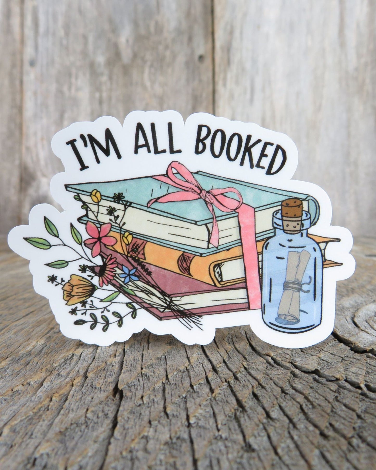 I'm All Booked Sticker Book Lovers Readers Gift Laptop Sticker Literacy Themed