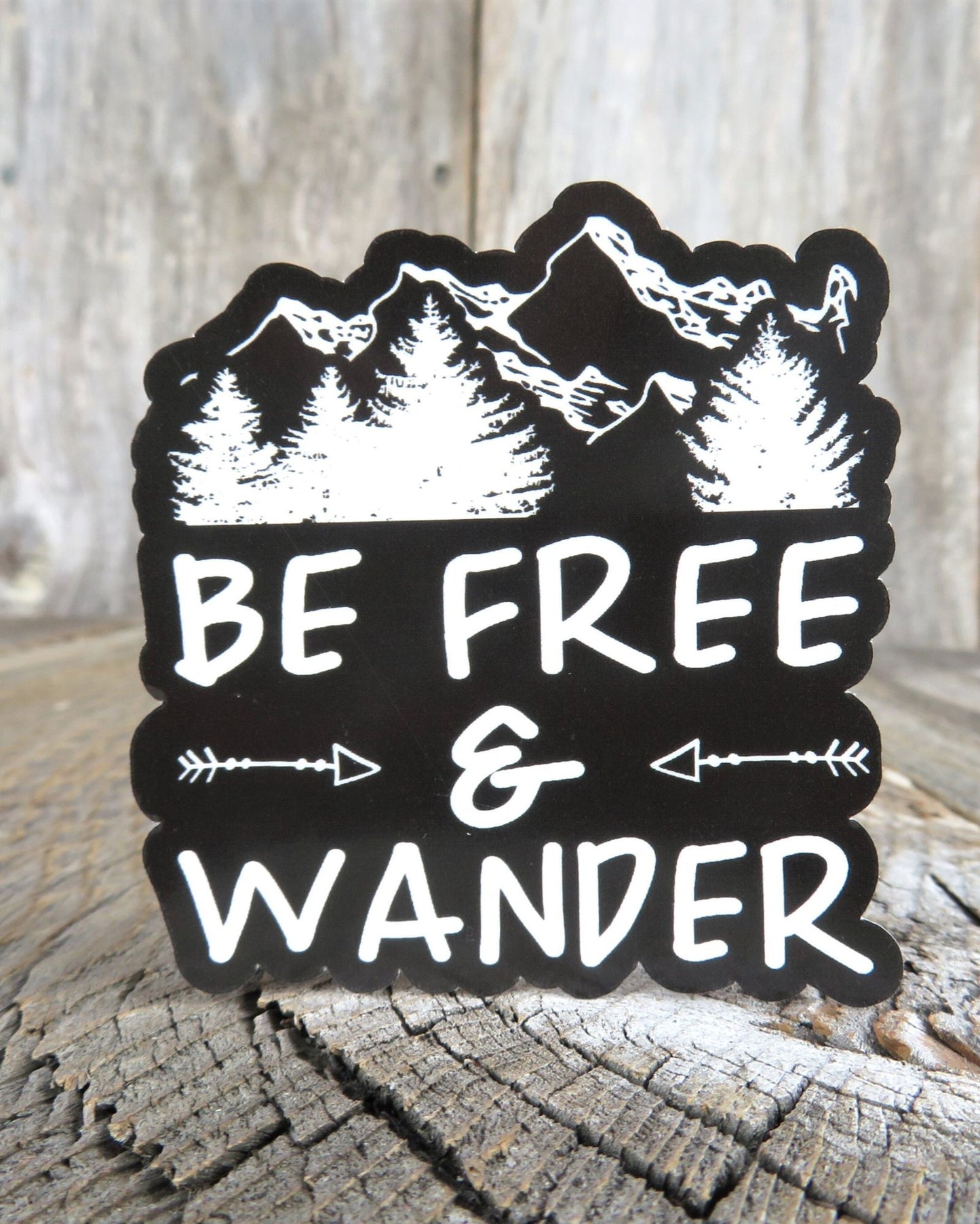 Be Free and Wander Sticker Black and White Outdoors Nature Waterproof Water Bottle Laptop Sticker