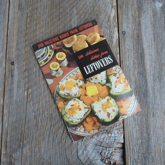 500 Delicious Dishes From Leftovers Cookbook Culinary Arts Institute 1949 Leftover Breads Meats Fruit