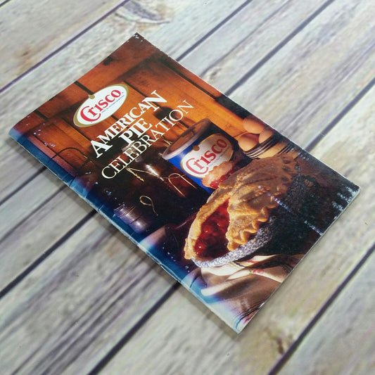Vintage Cookbook American Pie Celebration Crisco Recipes 1989  Booklet Paperback Procter and Gamble Promo