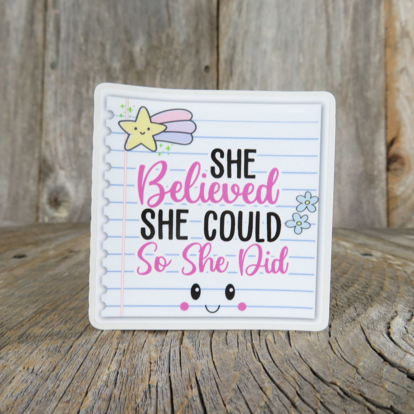 She Believed That She Could Sticker Kawaii Post It Note Waterproof Full Color Positive Saying