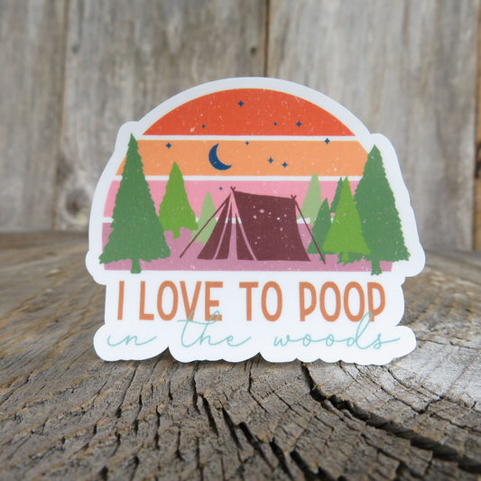 I Love To Poop In The Woods Sticker Full Color Waterproof Retro Sunset Outdoors Camping Mountains Water Bottle Sticker
