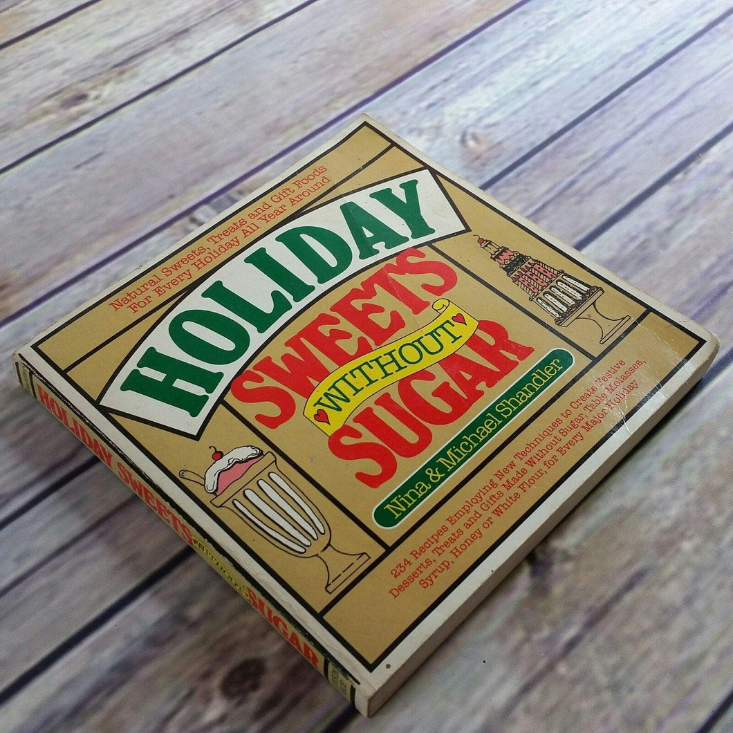 Vintage Cookbook Holiday Sweets Without Sugar Recipes 1981 First Edition Nina Michael Shandler Paperback Natural Sweet Holiday Desserts