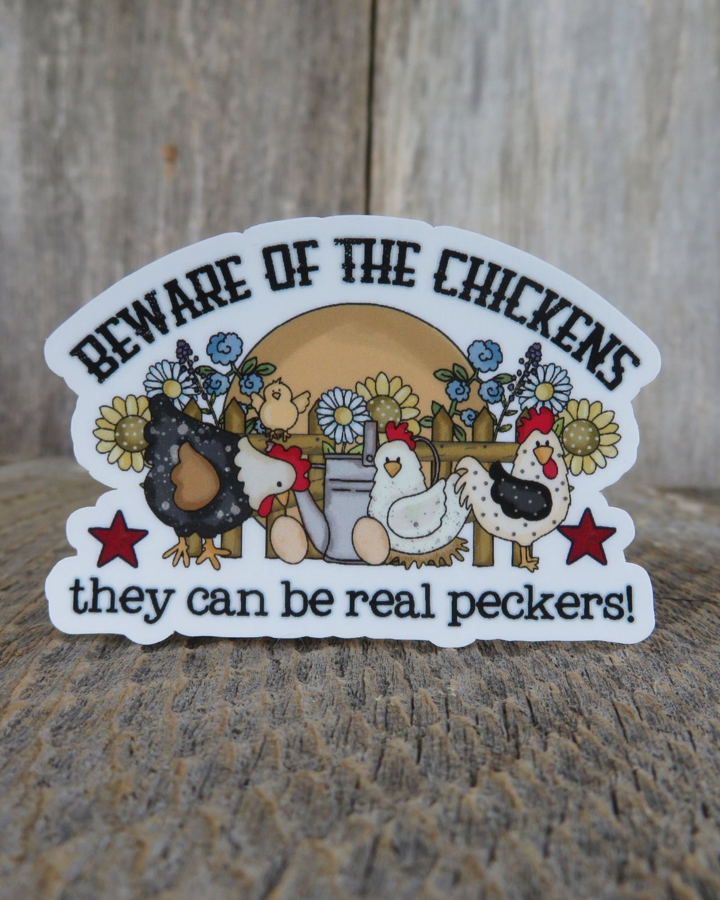 Beware the Chickens They are Real Peckers Sticker Waterproof Urban Farming Full Color Chicken Lover