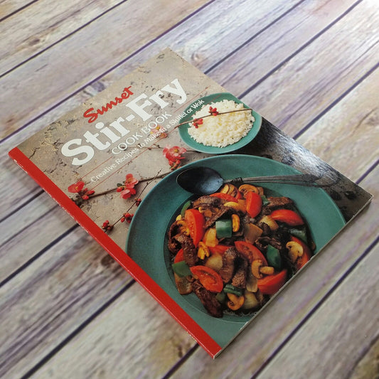 Vintage Cookbook Sunset Stir Fry Recipes 1990 Paperback Appetizers Meats Poultry Fish Noodles Pasta Salads Vegetables Desserts - At Grandma's Table