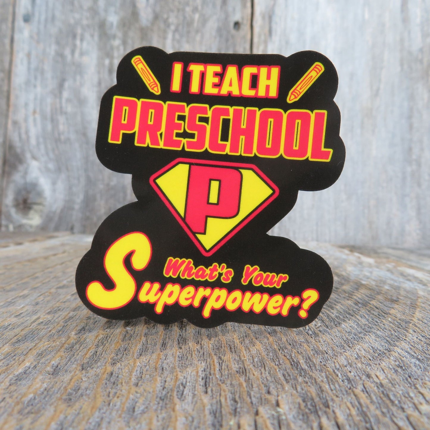I Teach Preschool What's Your Superpower Sticker Teacher School Themed