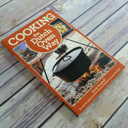 Dutch Oven Cookbook Cooking the Dutch Oven Way Recipes 2013 Woody Woodruff