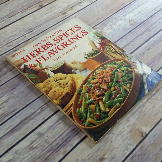 Vintage Herbs Cookbook Herbs Spices Flavorings Recipes HP Books 1982 Doris McFerran Townsend Softcover Color Photos Paperback How to Cook - At Grandma's Table