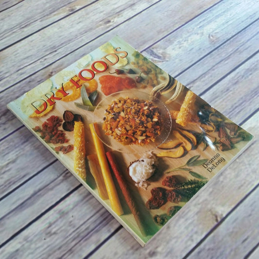 Vintage Cookbook How To Dry Foods 1992 Recipes Paperback Deanna DeLong HP Books