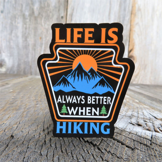 Hiking Sticker Life is Better When Hiking Decal Emblem Full Color Waterproof Car Water Bottle Laptop