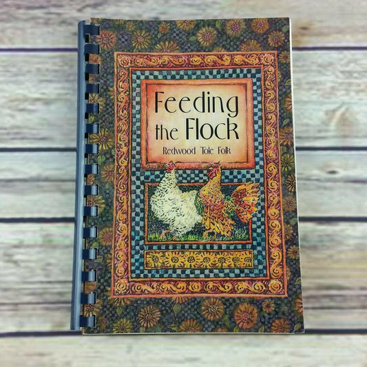 California Cookbook Redwood Tole Folk Feeding the Flock 2004 20th Anniversary