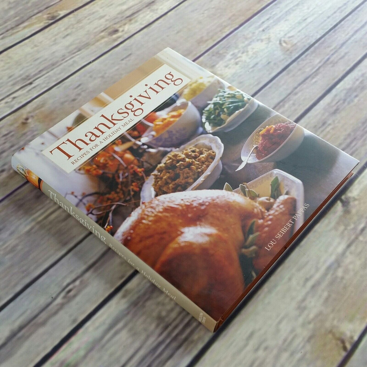 Thanksgiving Recipes For a Holiday Meal Cookbook Lou Seibert Pappas HC DJ 2007