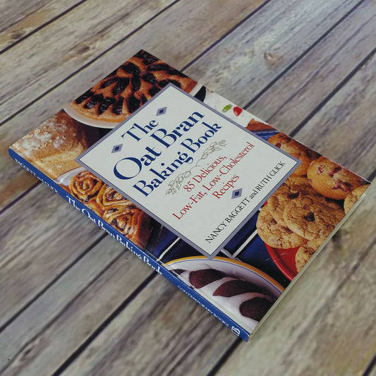The Oat Bran Baking Book Cookbook Nancy Baggett Ruth Glick 1989 Low Fat Low Cholesterol Recipes Pancakes Bread Cake Brownies