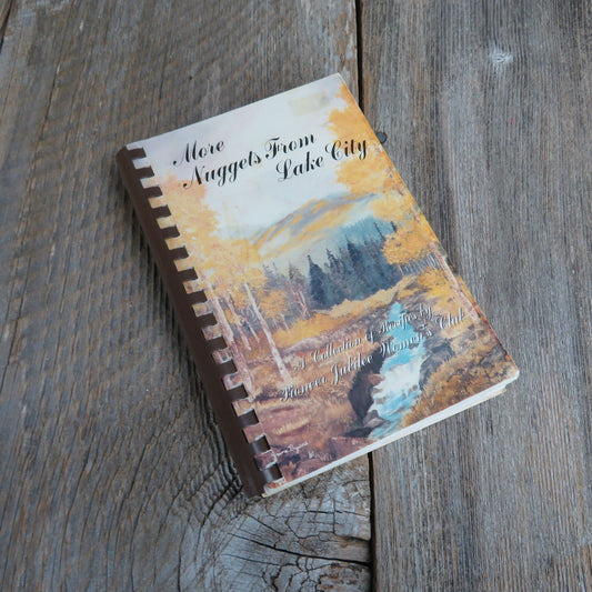 Colorado Cookbook More Nuggets From Lake City Pioneer Jubilee Women's Club 1993 Federated Women