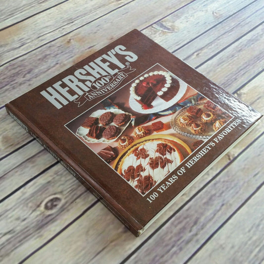 Vintage Cookbook Hersheys 100th Anniversary Recipes 1994 Hardcover Cakes Pies Tarts Desserts Holidays Brunch Breads Treats - At Grandma's Table