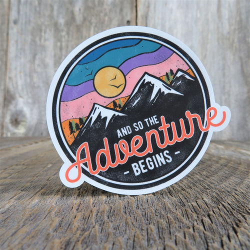 And So The Adventure Begins Sticker Color Mountains Waterproof Outdoors Camping Travel Souvenir Water Bottle Laptop