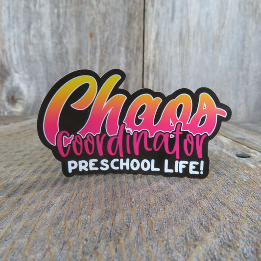 Chaos Coordinator Preschool Life Sticker Teacher Pink Yellow School Themed