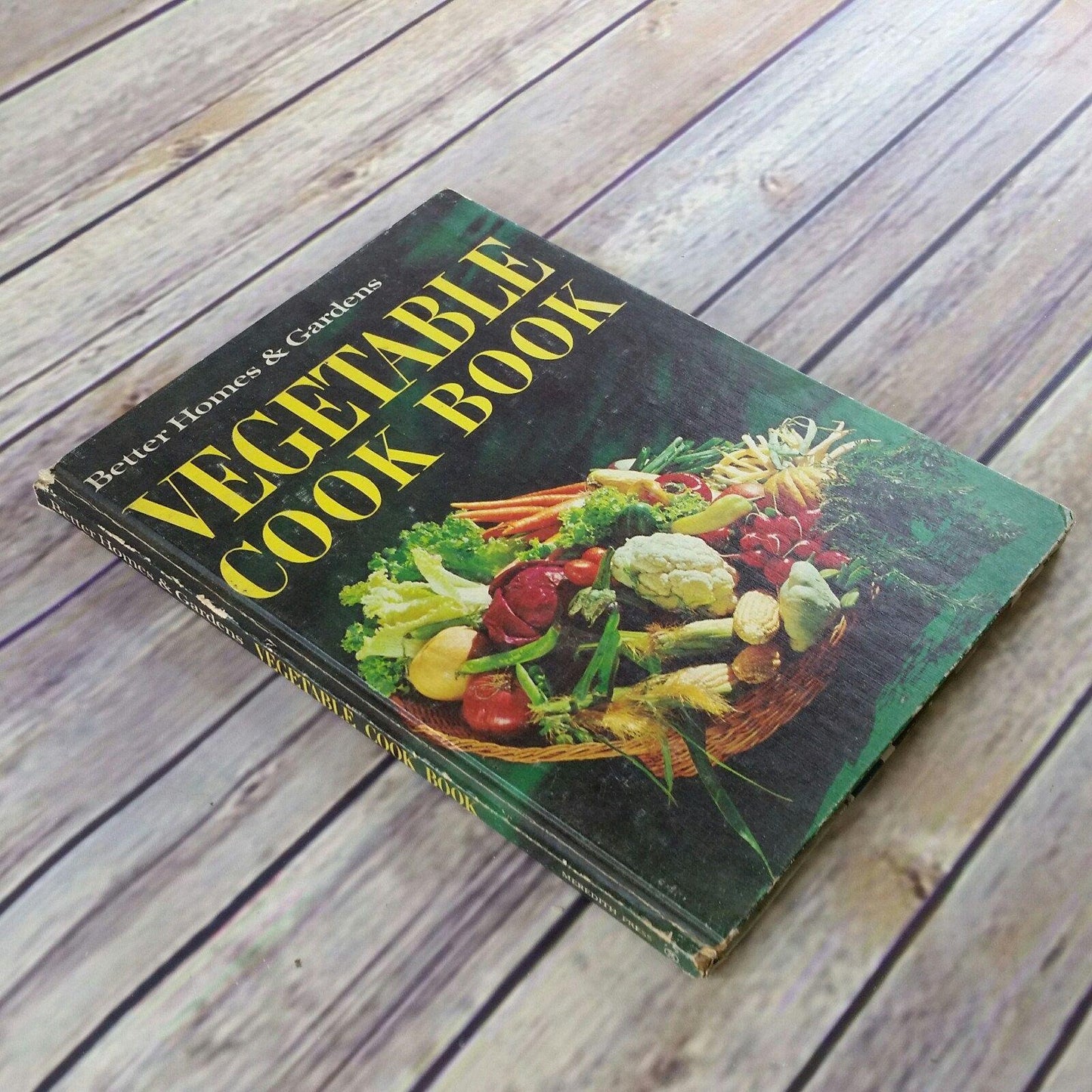 Vintage Cookbook Vegetable Recipes Better Homes and Gardens 1968 Third Printing Hardcover Canning and Freezing Soups Sauces Seasonings