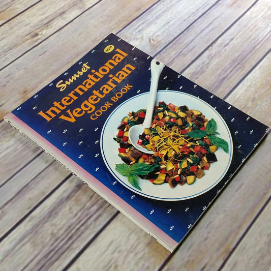 Vintage Cookbook Sunset International Vegetarian Cooking Recipes International Favorites 1984 Paperback Appetizers Breads Desserts