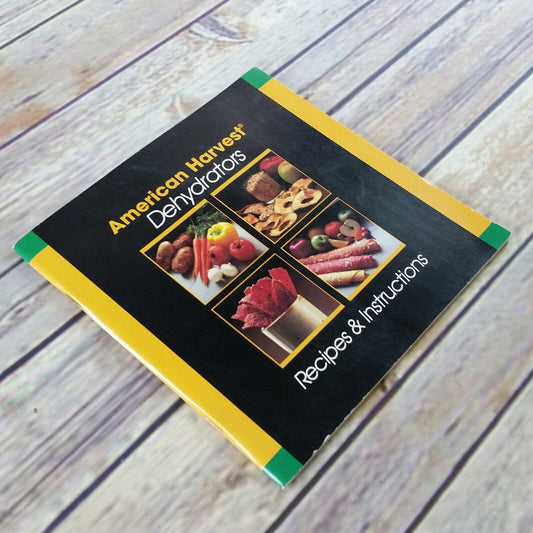 Vintage Cookbook American Harvest Dehydrators Owner's Manual Recipes Instruction 1993 Paperback Booklet