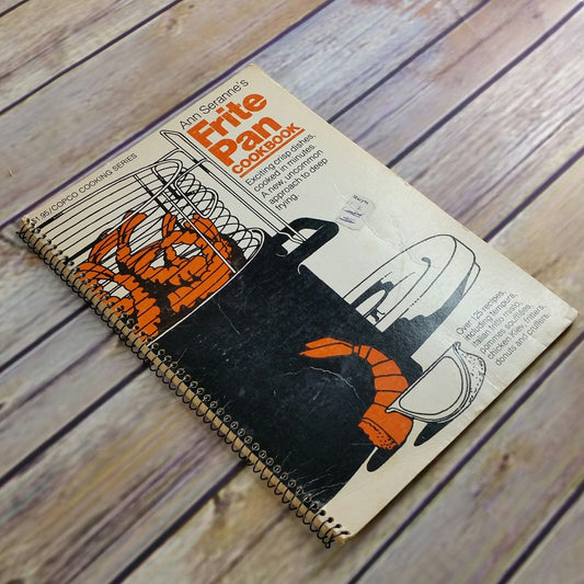 Vintage Cookbook Frite Pan Deep Frying 125 Recipes Ann Seranne Spiral Bound 1971 First Printing Copco Cooking Series Tempura - At Grandma's Table
