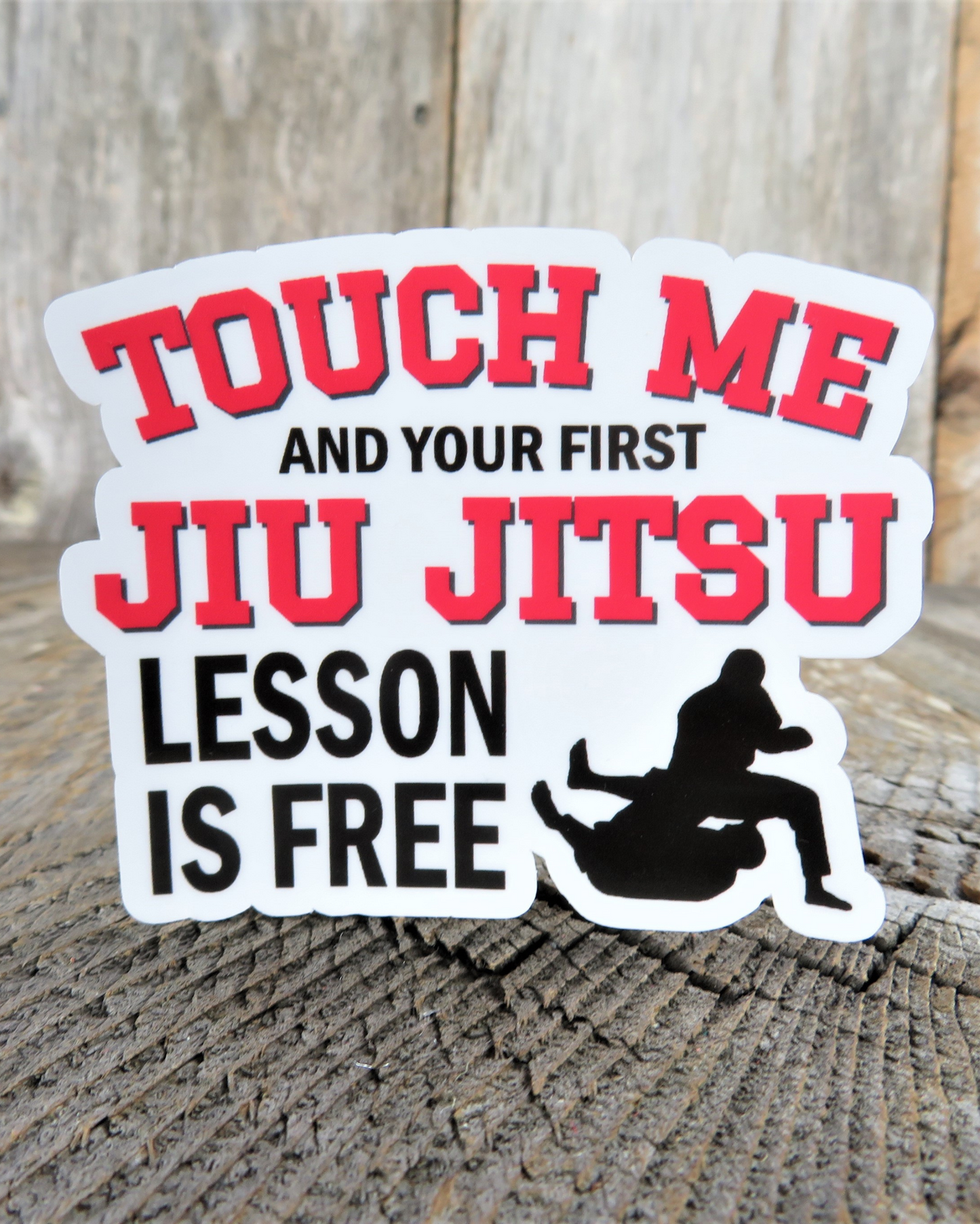 Touch Me Your First Jiu Jitsu Lesson is Free Sticker Full Color Decal Waterproof Martial Arts  Humor Funny Car Water Bottle Laptop