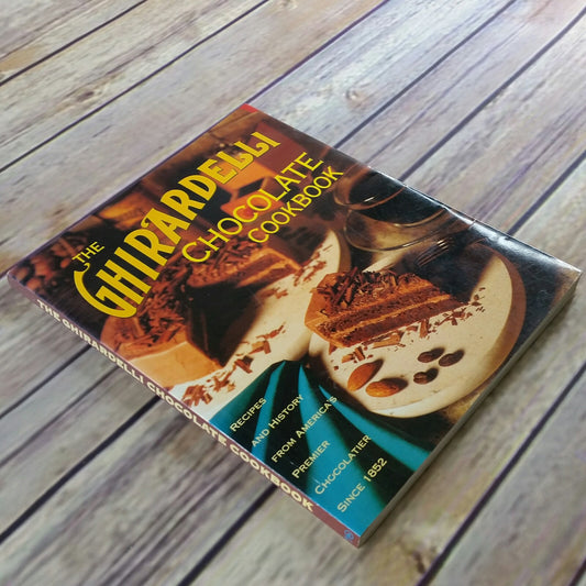 Vintage Cookbook The Ghirardelli Chocolate Cookbook Recipes 1995 Paperback History Drinks Cakes and Tortes Pies and Tarts and More