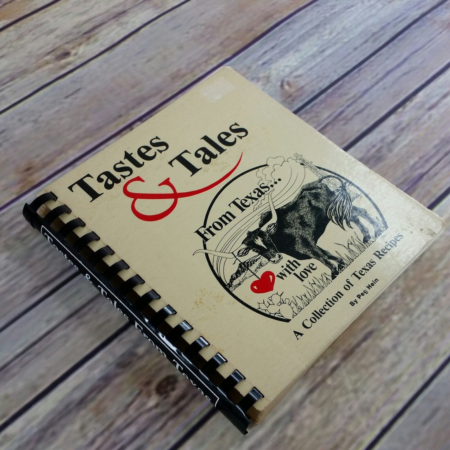 Vintage Texas Cookbook Tastes and Tales from Texas with Love Peg Hein 1987 Spiral Bound