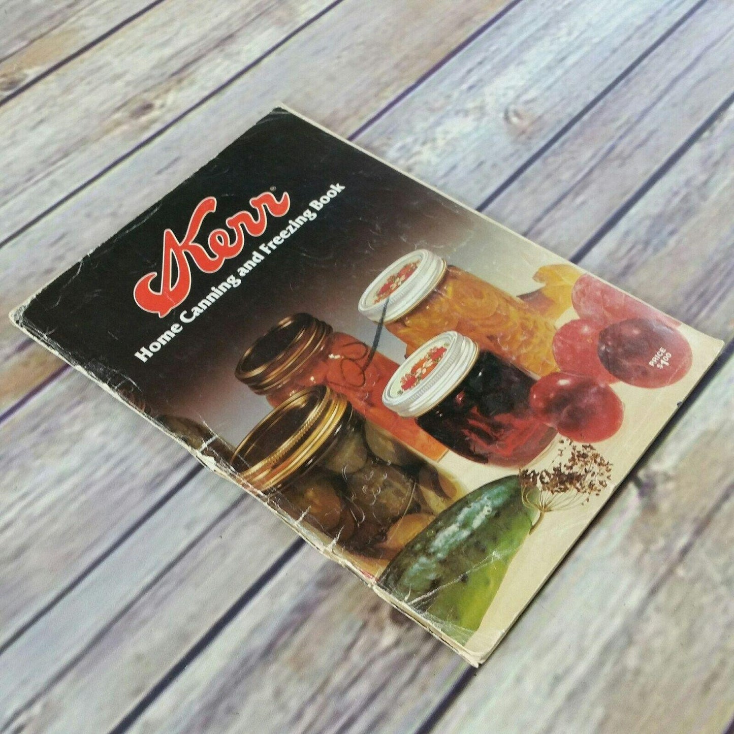 Vintage Kerr Home Canning and Freezing Cookbook Recipes Booklet 1981 Paperback