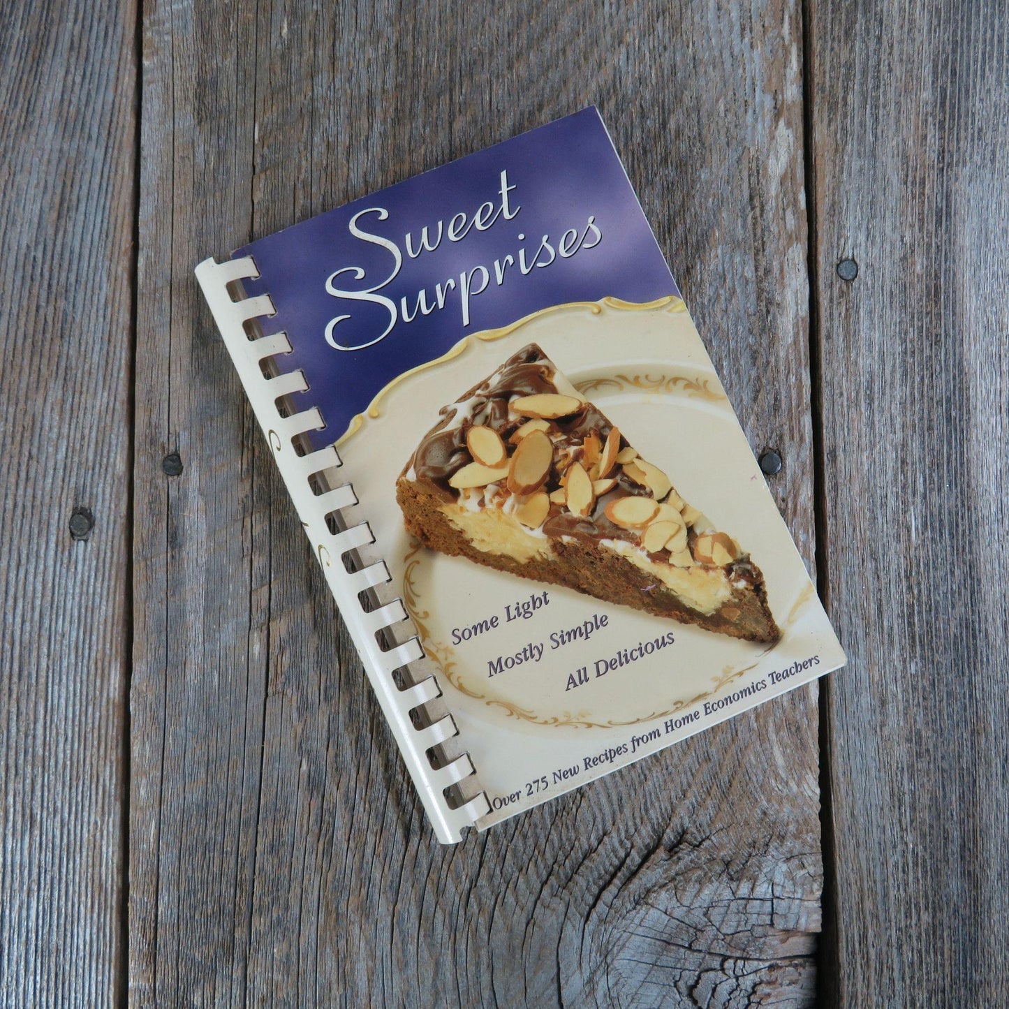 Vintage Sweet Surprises Cookbook Dessert Home Economics Recipes Cake Pies Cookies 1998