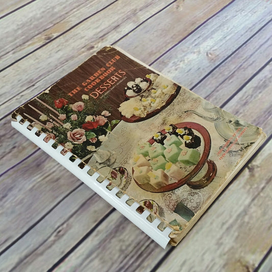 Vintage Desserts Cookbook The Garden Club Cookbook Including Party Beverages 1967 Spiral Bound