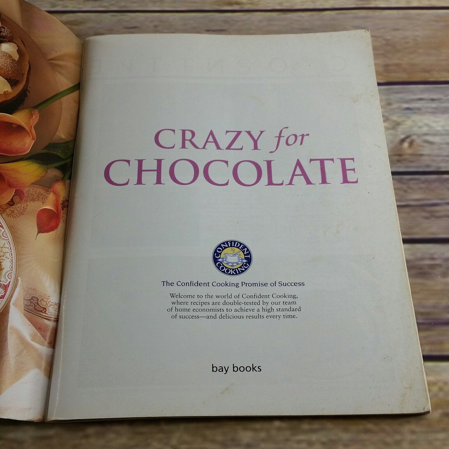 Vintage Cookbook Crazy for Chocolate Recipes Step by Step 2000 Bay Books Cakes Biscuits Desserts Petits Fours Paperback