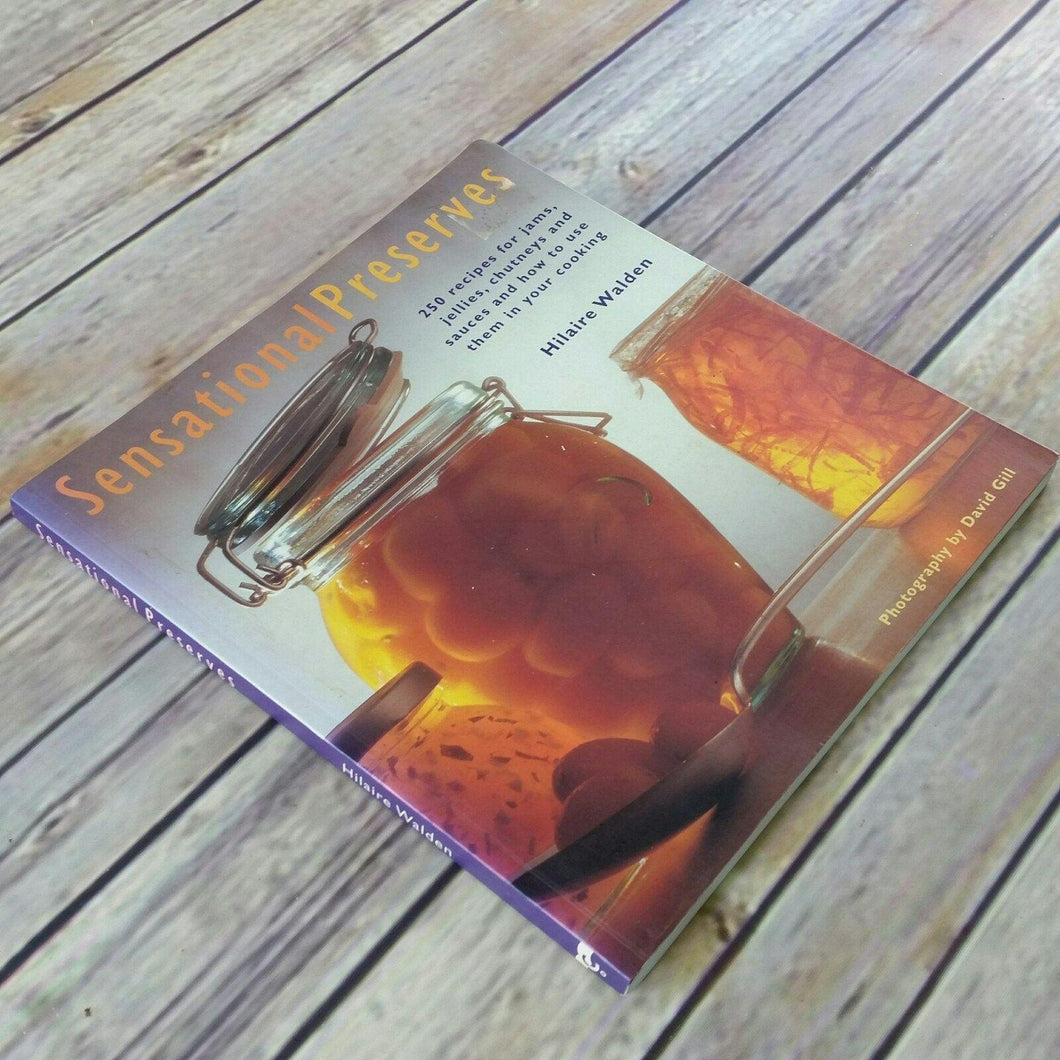 Vintage Preserves Cookbook Sensational Preserves 1995 Paperback Hillaire Walden Jams Jellies Chutneys Sauces and How to Use in Cooking