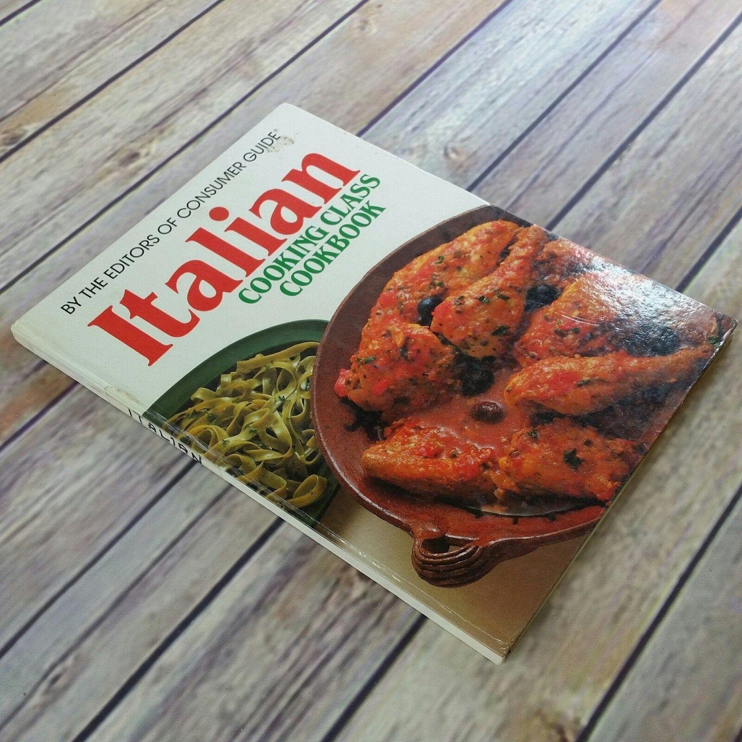 Vintage Italian Cookbook Cooking Class Consumer Guide Editors 1982 Hardcover Italian Food Italian Recipes